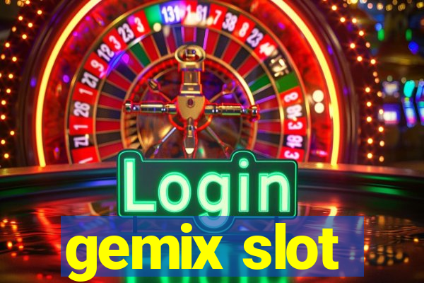 gemix slot